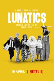 Những kẻ điên khùng - Lunatics (2019)